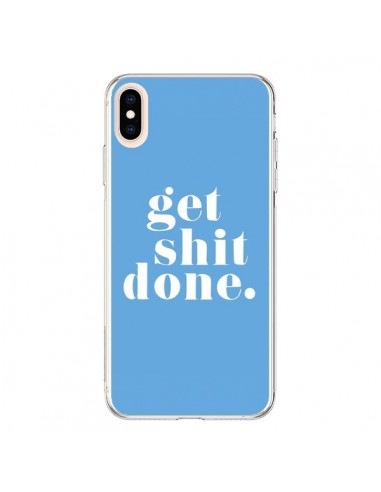 Coque iPhone XS Max Get Shit Done Bleu - Shop Gasoline