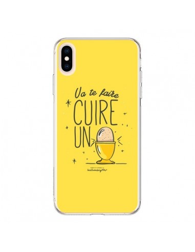 Coque iPhone XS Max Va te faire cuir un oeuf jaune - Leellouebrigitte