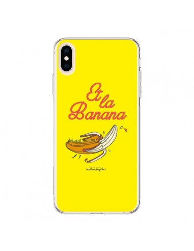 Coque iPhone XS Max Et la banana banane - Leellouebrigitte