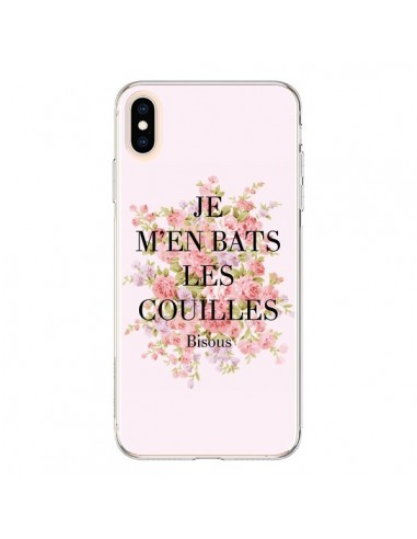 Coque iPhone XS Max Je m'en bats les couilles Bisous - Maryline Cazenave