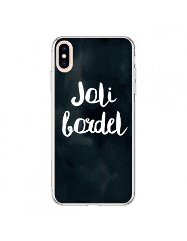 Coque iPhone XS Max Joli Bordel - Maryline Cazenave