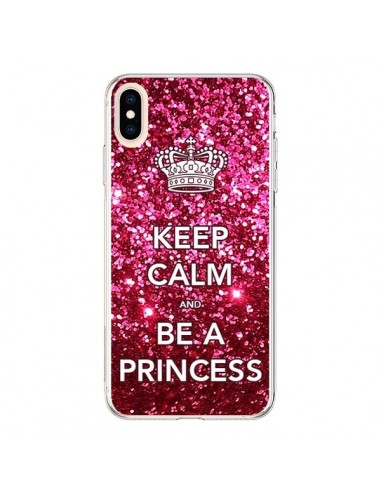 Coque iPhone XS Max Keep Calm and Be A Princess - Nico