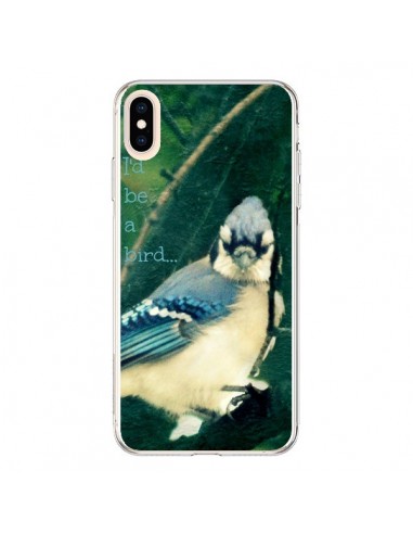 Coque iPhone XS Max I'd be a bird Oiseau - R Delean