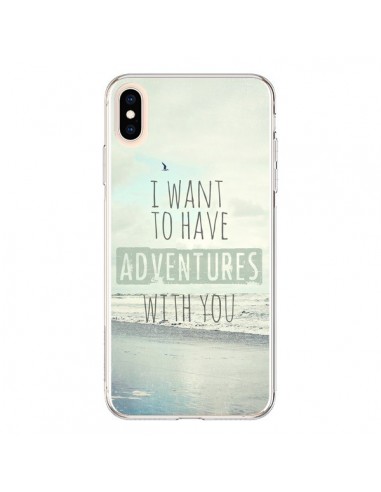 Coque iPhone XS Max I want to have adventures with you - Sylvia Cook