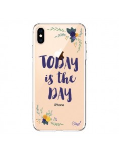 Coque iPhone XS Max Today is the day Fleurs Transparente...