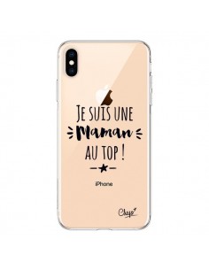 Coque iPhone XS Max Je suis une Maman au Top Transparente...