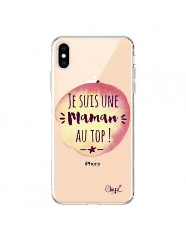 Coque iPhone XS Max Je suis une Maman au Top Orange Transparente souple - Chapo