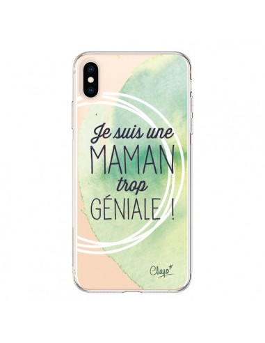 Coque iPhone XS Max Je suis une Maman trop Géniale Vert Transparente souple - Chapo