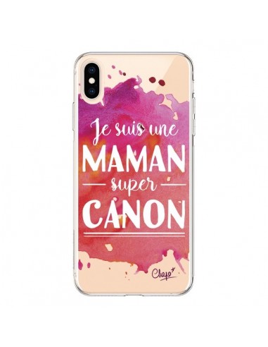 Coque iPhone XS Max Je suis une Maman super Canon Rose Transparente souple - Chapo