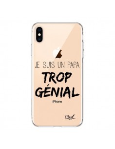 Coque iPhone XS Max Je suis un Papa trop Génial...