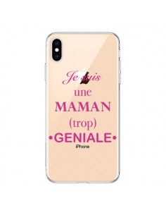 Coque iPhone XS Max Je suis une maman trop géniale...