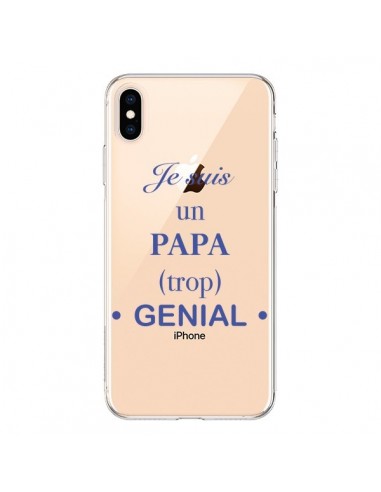 Coque iPhone XS Max Je suis un papa trop génial Transparente souple - Laetitia