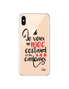 Coque iPhone XS Max Je veux un mec costaud et des cadeaux...