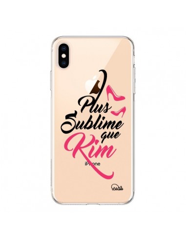 Coque iPhone XS Max Plus sublime que Kim Transparente souple - Lolo Santo