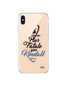 Coque iPhone XS Max Plus Fatale que Kendall Transparente...