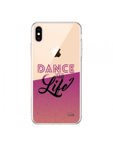 Coque iPhone XS Max Dance Your Life Transparente souple - Lolo Santo