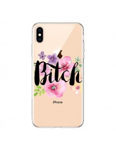 Coque iPhone XS Max Bitch Flower Fleur Transparente...