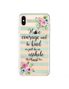 Coque iPhone XS Max Courage, Kind, Asshole Transparente...