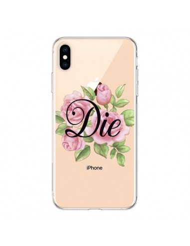 Coque iPhone XS Max Die Fleurs Transparente souple - Maryline Cazenave