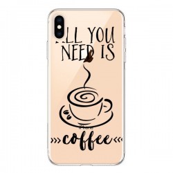 Coque iPhone XS Max All you need is coffee Transparente...
