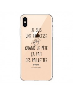 Coque iPhone XS Max Je suis une princesse quand je pète...