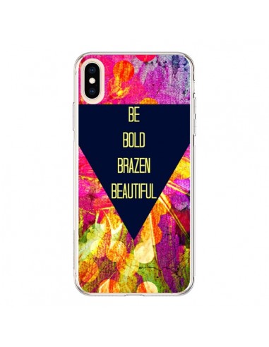 Coque iPhone XS Max Be Bold Brazen Beautiful - Ebi Emporium