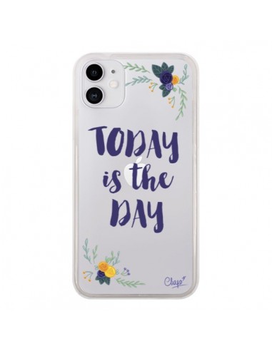 Coque iPhone 11 Today is the day Fleurs Transparente - Chapo