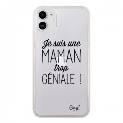 Coque iPhone 11 Je suis une Maman trop Géniale...