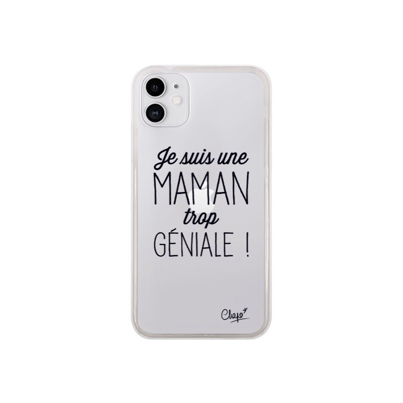 Coque iPhone 11 Je suis une Maman trop Géniale Transparente - Chapo