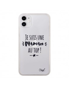 Coque iPhone 11 Je suis une Maman au Top Transparente -...