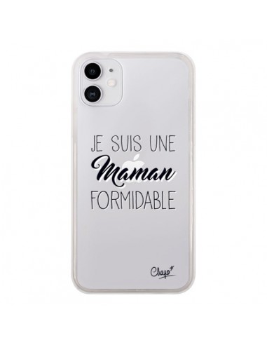 Coque iPhone 11 Je suis une Maman Formidable Transparente - Chapo