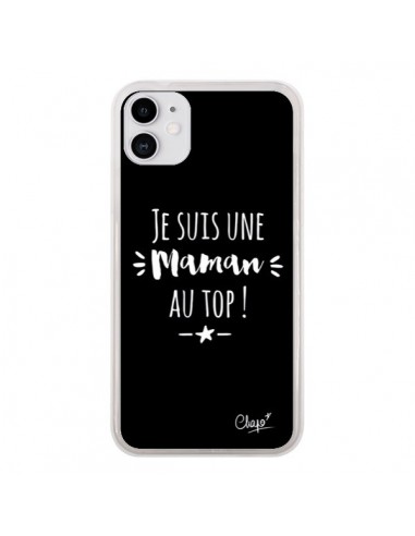 Coque iPhone 11 Je suis une Maman au Top - Chapo