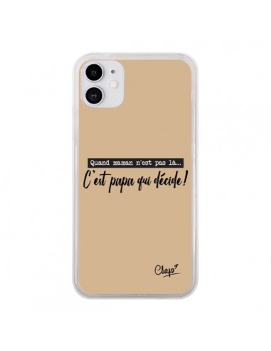 Coque iPhone 11 C'est Papa qui Décide Beige - Chapo