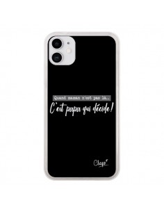 Coque iPhone 11 C'est Papa qui Décide Noir - Chapo