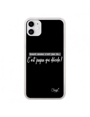 Coque iPhone 11 C'est Papa qui Décide Noir - Chapo