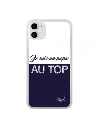 Coque iPhone 11 Je suis un Papa au Top Bleu Marine - Chapo