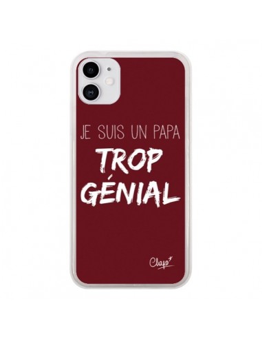 Coque iPhone 11 Je suis un Papa trop Génial Rouge Bordeaux - Chapo