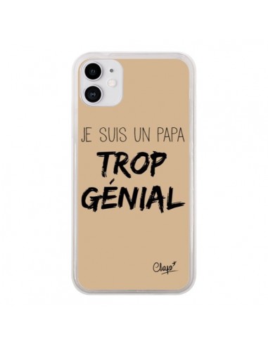 Coque iPhone 11 Je suis un Papa trop Génial Beige - Chapo