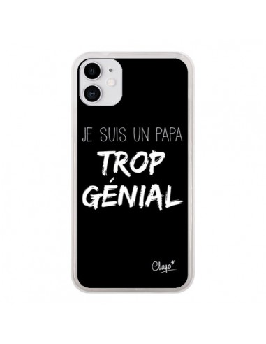 Coque iPhone 11 Je suis un Papa trop Génial Noir - Chapo