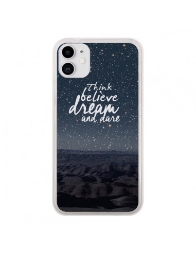 Coque iPhone 11 Think believe dream and dare Pensée Rêves - Eleaxart