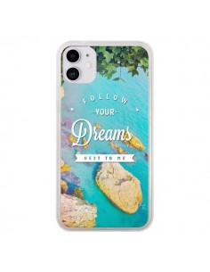 Coque iPhone 11 Follow your dreams Suis tes rêves Islands...