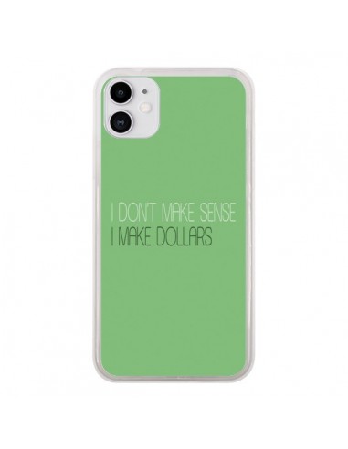 Coque iPhone 11 I don't make sense, I make Dollars, vert - Shop Gasoline