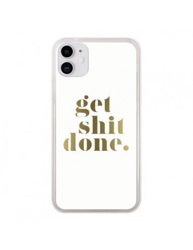 Coque iPhone 11 Get Shit Done Doré - Shop Gasoline