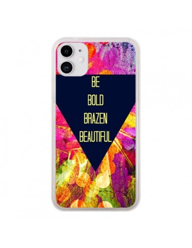 Coque iPhone 11 Be Bold Brazen Beautiful - Ebi Emporium