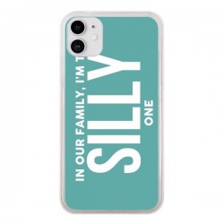 Coque iPhone 11 In our family i'm the Silly one -...