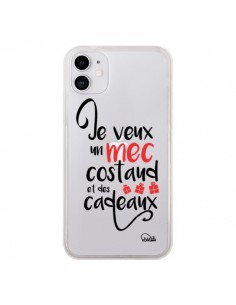 Coque iPhone 11 Je veux un mec costaud et des cadeaux...
