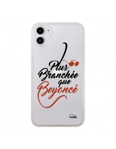 Coque iPhone 11 Plus Branchée que Beyoncé Transparente - Lolo Santo
