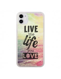 Coque iPhone 11 Live the Life you Love, Vis la Vie que tu...