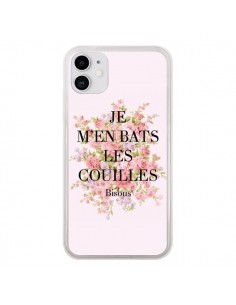 Coque iPhone 11 Je m'en bats les couilles Bisous -...