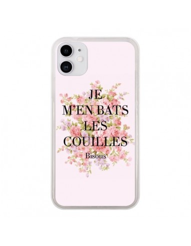 Coque iPhone 11 Je m'en bats les couilles Bisous - Maryline Cazenave